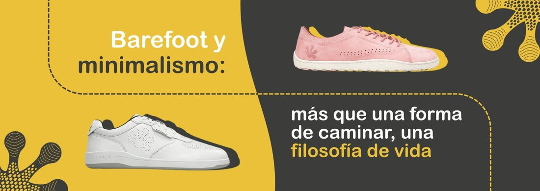 Barefoot y minimalismo: más que una forma de caminar, una filosofía de vida