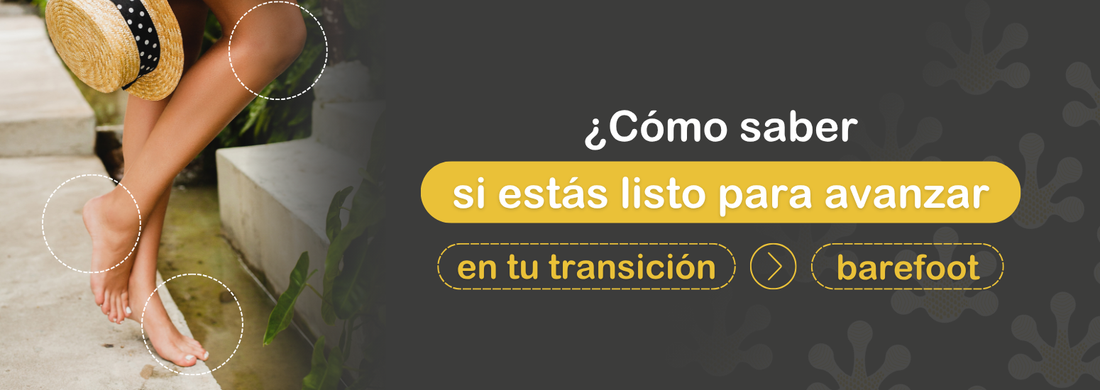 ¿Cómo saber si estás listo para avanzar en tu transición barefoot?