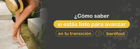 ¿Cómo saber si estás listo para avanzar en tu transición barefoot?