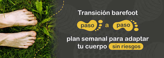 Transición barefoot paso a paso: plan semanal para adaptar tu cuerpo sin riesgos